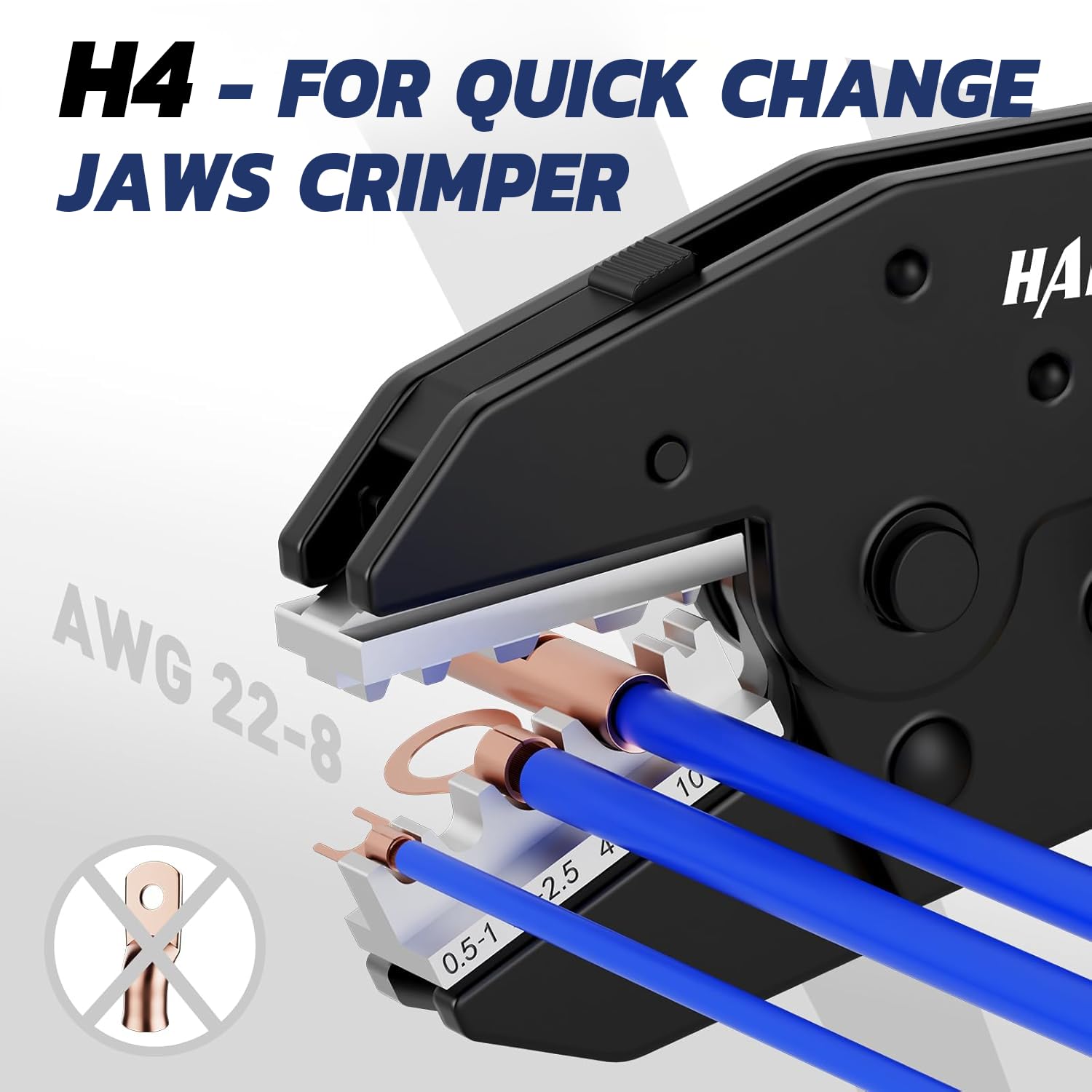 crimp wire H4 quick-change jaws crimper shown with copper lugs and blue cables, marked AWG 22-8 and not for open lugs.